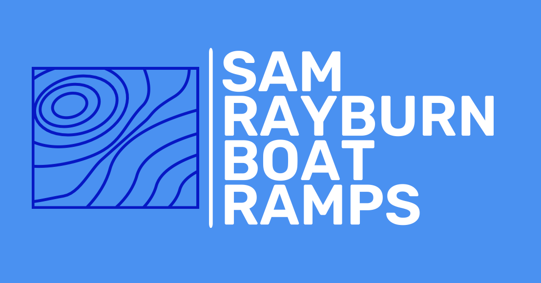 Boat Ramps and Launch Locations at Sam Rayburn Reservoir: A Comprehensive Guide