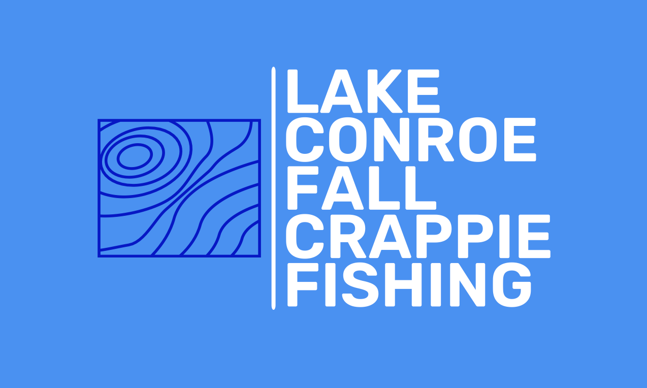 Why Fall is Prime Time for Crappie Fishing on Lake Conroe